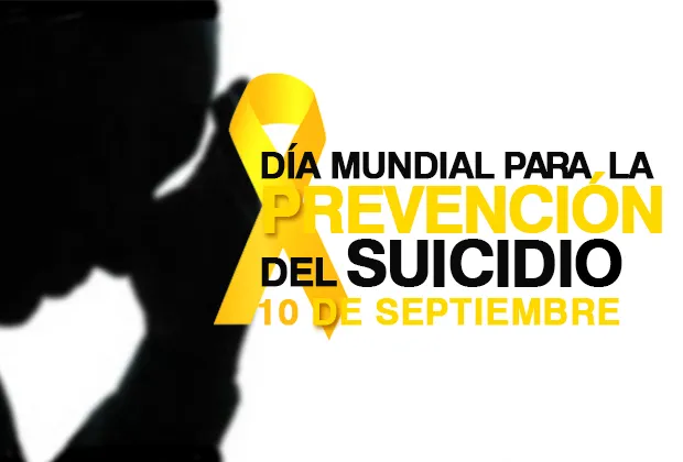 10 de septiembre  Día Mundial de La Prevención del Suicidio